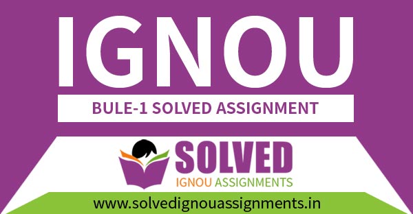 IGNOU BULE 1 Solved Assignment